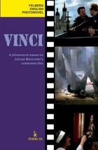 Vinci. A photonovel based on Juliusz Machulski`s celebrated film