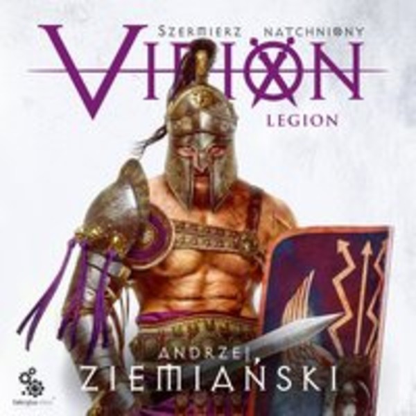 Virion. Tom 3. Legion. - Audiobook mp3 Szermierz Natchniony