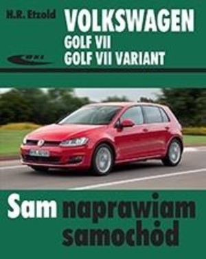 Volkswagen Golf VII, Golf VII Variant Sam naprawiam samochód