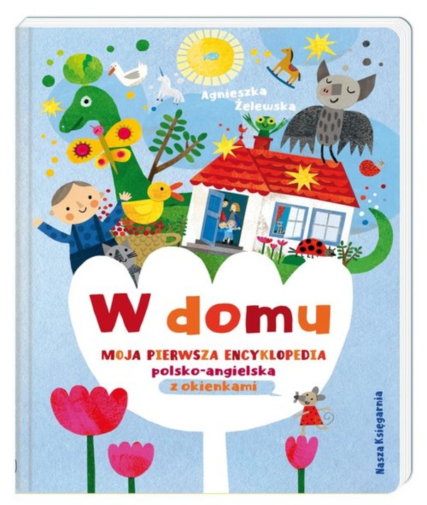 W domu Moja pierwsza encyklopedia polsko-angielska z okienkami