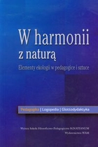 W harmonii z naturą Elementy ekologii w pedagogice i sztuce