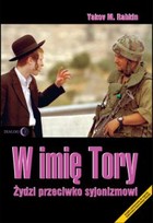 Okładka:W imię Tory. Żydzi przeciwko syjonizmowi 