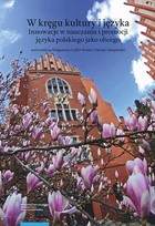 W kręgu kultury i języka - pdf Innowacje w nauczaniu i promocji języka polskiego jako obcego