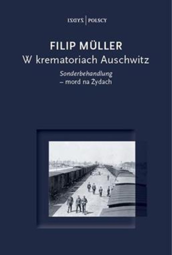 W krematoriach Auschwitz Sonderbehandlung - mord na Żydach