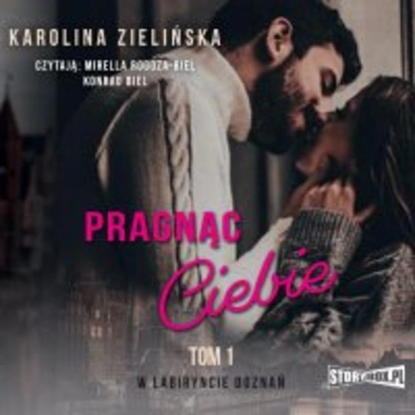 W labiryncie doznań. Tom 1. Pragnąc Ciebie - Audiobook mp3