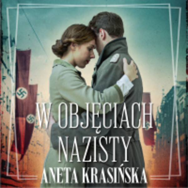 W objęciach nazisty - Audiobook mp3