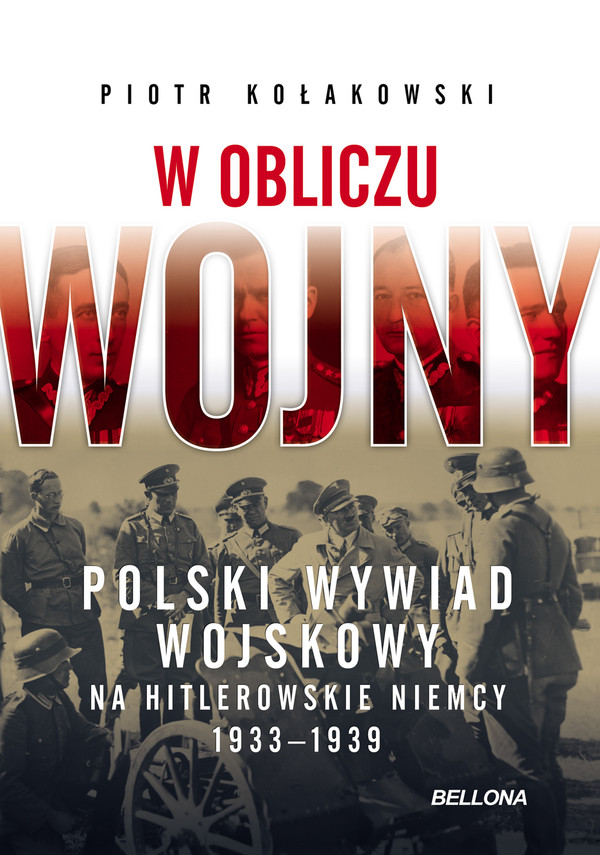 W obliczu wojny. Polski wywiad wojskowy na hitlerowskie Niemcy 1933-1939 - mobi, epub