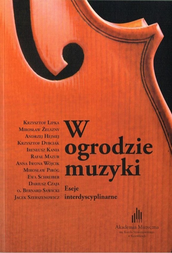 W ogrodzie muzyki Eseje interdyscyplinarne