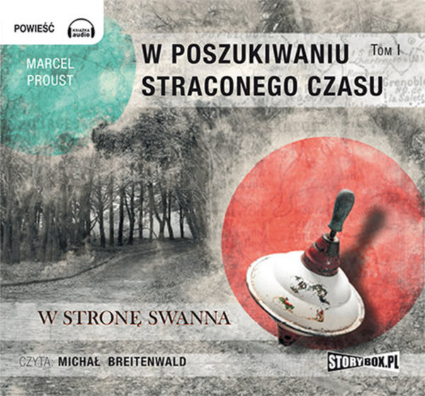 W stronę Swanna Audiobook CD Audio W poszukiwaniu straconego czasu Tom 1