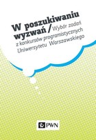 W poszukiwaniu wyzwań - pdf Wybór zadań z konkursów programistycznych Uniwersytetu Warszawskiego
