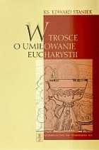 W trosce o umiłowanie Eucharystii