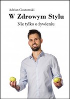 W zdrowym stylu. Nie tylko o żywieniu