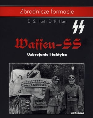Waffen SS Uzbrojenie i taktyka Zbrodnicze formacje