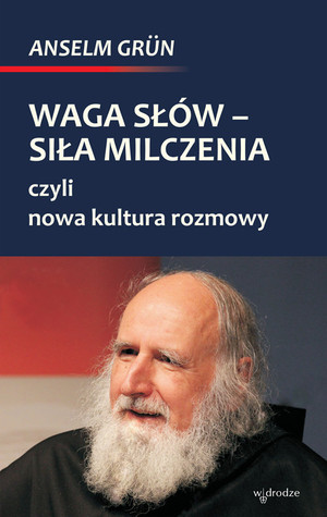 Waga słów - siła milczenia, czyli nowa kultura rozmowy