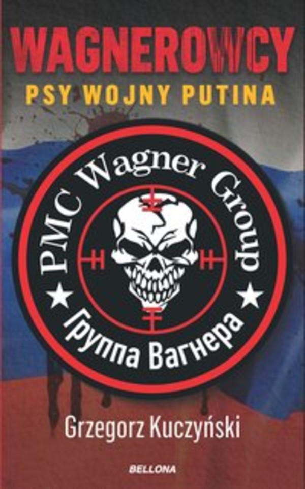Wagnerowcy. Psy wojny Putina - mobi, epub