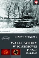 Okładka:Walec wojny w południowej Polsce 1944-1945 