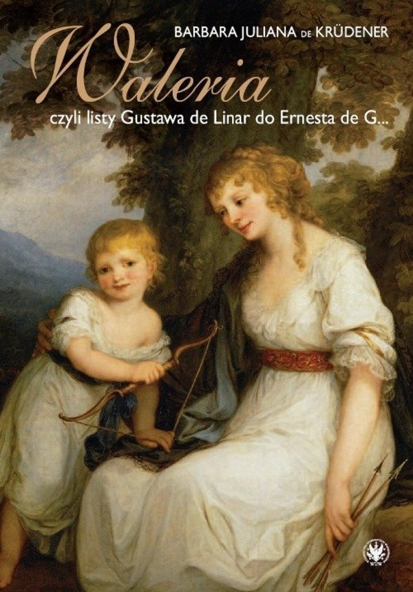 Waleria, czyli listy Gustava de Linar do Ernesta de G...
