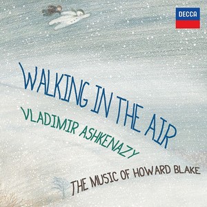 Walking In The Air The Music Of Howard Blake