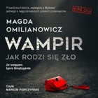 Wampir - Audiobook mp3 Jak rodzi się zło