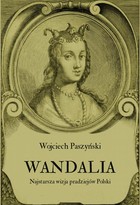 Wandalia. Najstarsza wizja pradziejów Polski - pdf