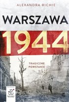 Okładka:Warszawa 1944. Tragiczne Powstanie 