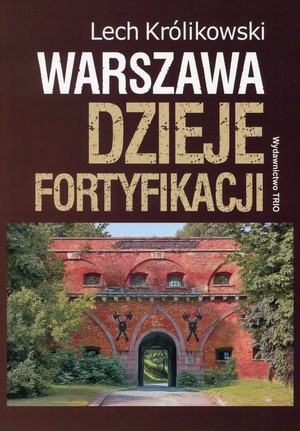 Warszawa - Dzieje fortyfikacji