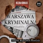 Warszawa Kryminalna - Audiobook mp3 Tom IV