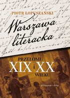 Warszawa literacka przełomu XIX i XX wieku - mobi, epub