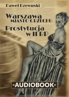 Warszawa - miasto grzechu. Prostytucja w II RP - Audiobook mp3