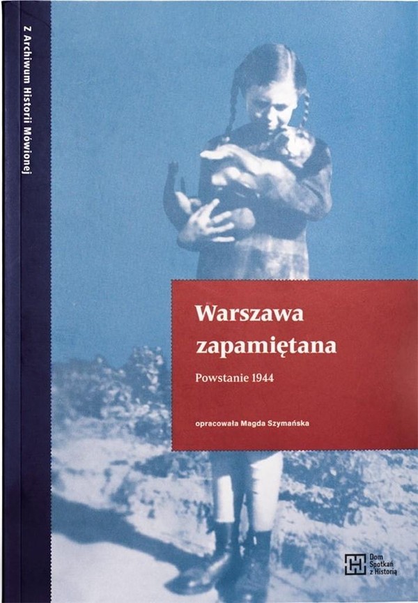 Warszawa zapamiętana Powstanie 1944