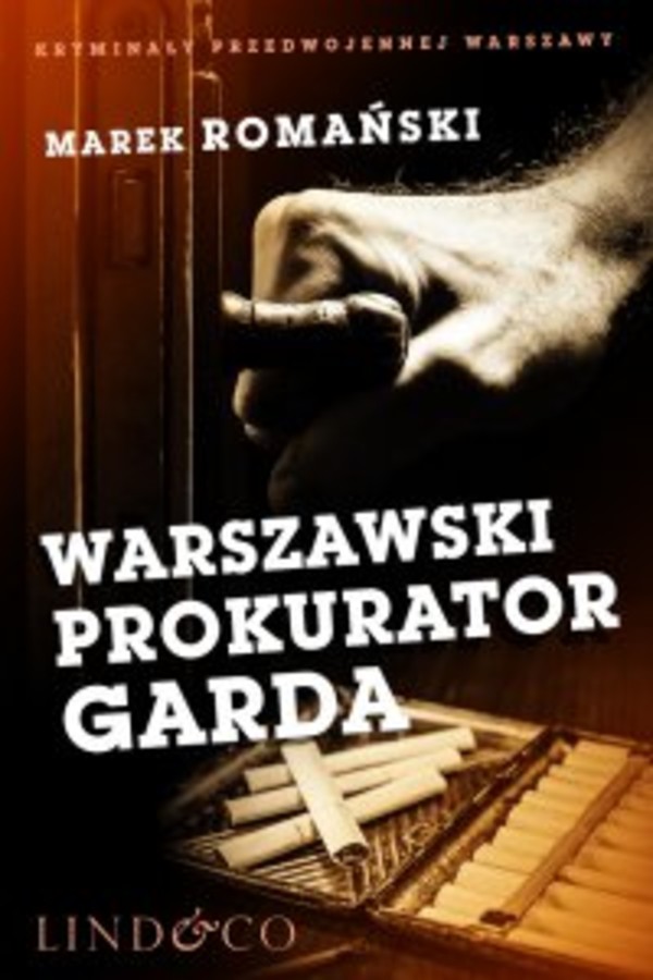 Warszawski prokurator Garda. - mobi, epub Kryminały przedwojennej Warszawy