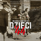 Warszawskie dzieci `44 - Audiobook mp3
