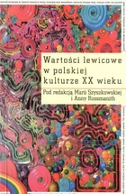 Wartości lewicowe w polskiej kulturze XX wieku