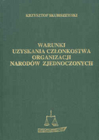 Warunki uzyskania członkowstwa Oraganizacji Narodów Zjednoczonych