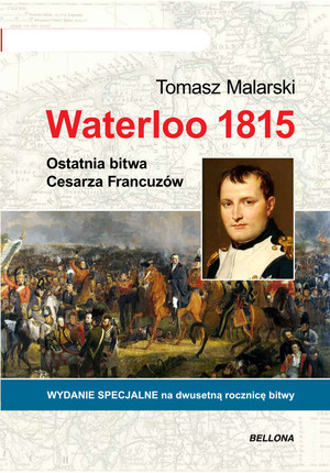 WATERLOO 1815 Wydanie specjalne na dwusetną rocznicę bitwy