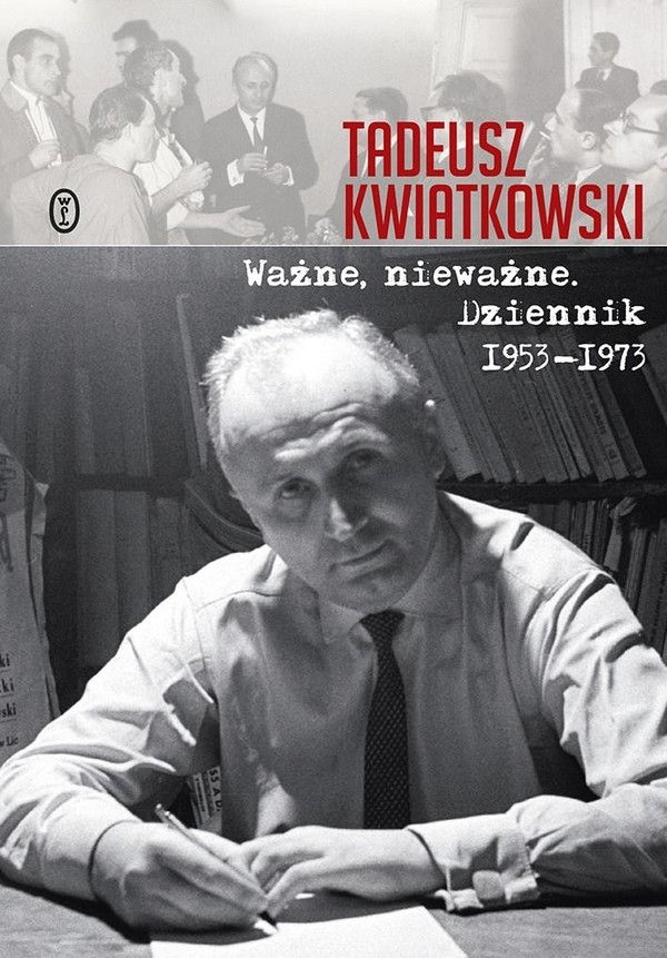 Ważne, nieważne Dziennik 1953-1973