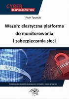 Okładka:Wazuh elastyczna platforma do monitorowania i zabezpieczania sieci 