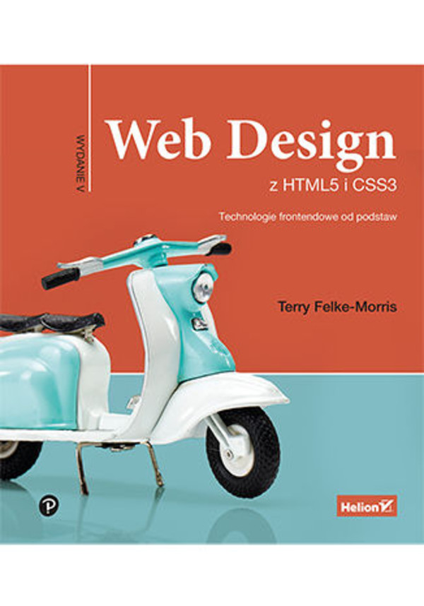 Web Design z HTML i CSS3 Technologie frontendowe od podstaw