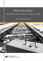 Wędrówka ludów. Powojenny transfer ludności w Polsce Ludowej - pdf