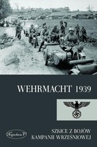 Wehrmacht 1939 - mobi, epub, pdf Szkice z bojów kampanii wrześniowej