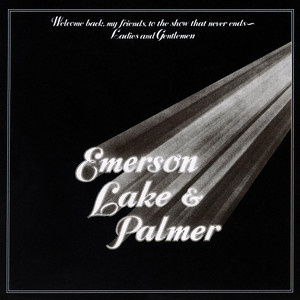Welcome Back My Friends to the Show That Never Ends... Ladies and Gentlemen, Emerson, Lake & Palmer (vinyl)