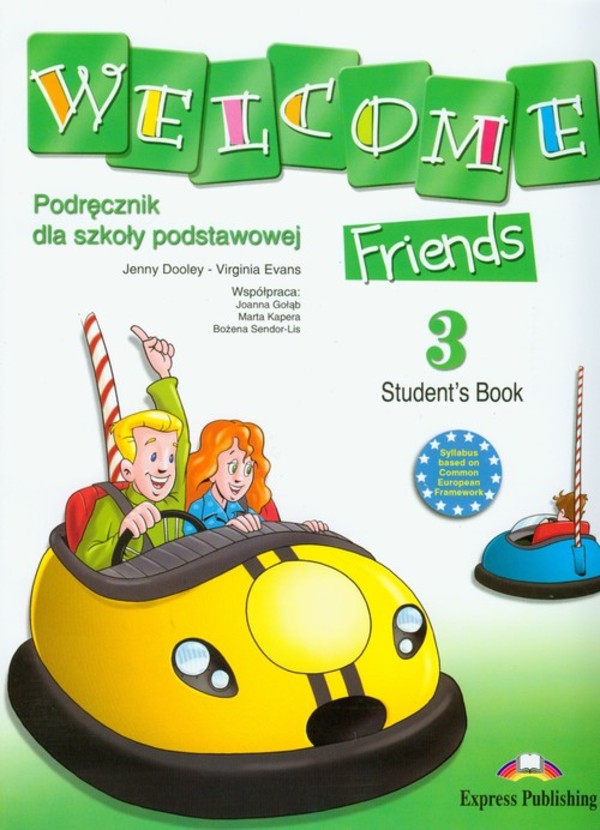 Welcome Friends 3. Student`s Book + CD Podręcznik dla szkoły podstawowej