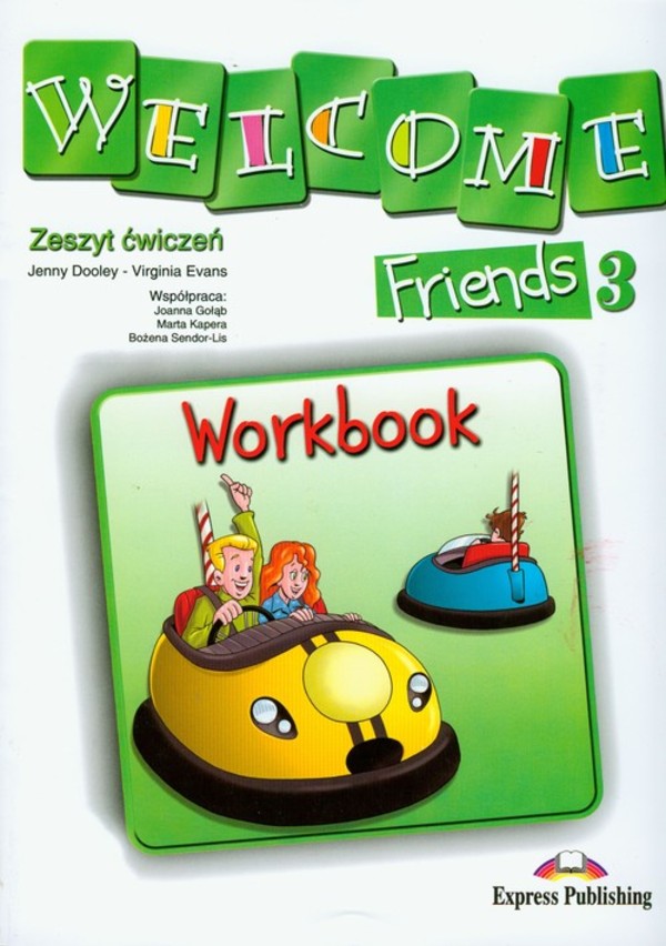Welcome Friends 3. Workbook Zeszyt ćwiczeń dla szkoły podstawowej