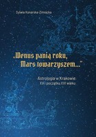 'Wenus panią roku, Mars towarzyszem...' - pdf Astrologia w Krakowie w XV i początku XVI wieku