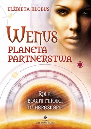 Wenus planeta partnerstwa Rola bogini miłości w horoskopie