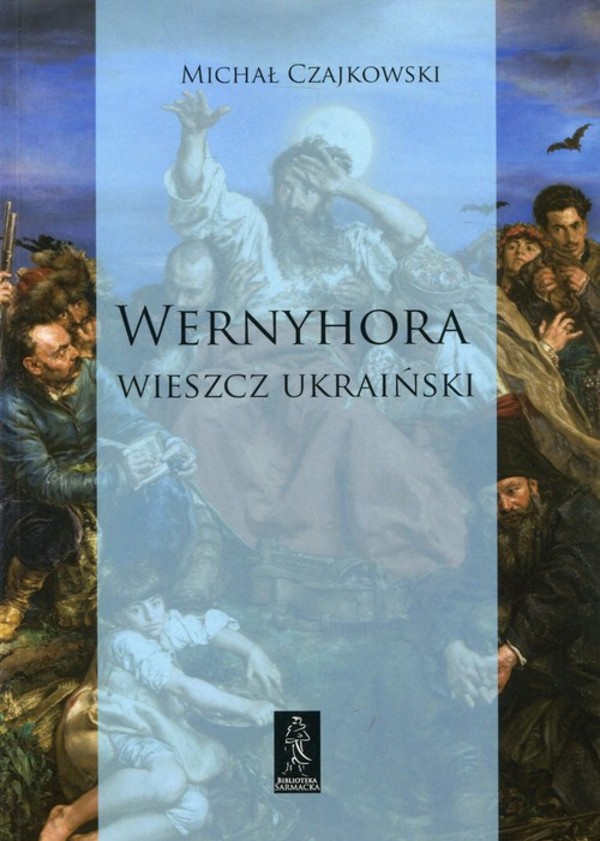 Wernyhora Wieszcz ukraiński Powieść historyczna z roku 1768