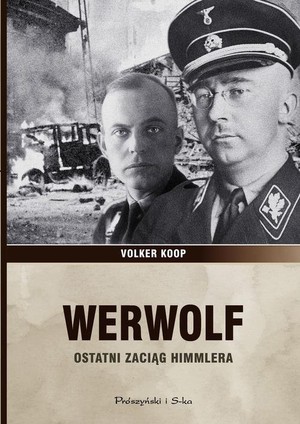 WERWOLF Ostatni zaciąg Himmlera