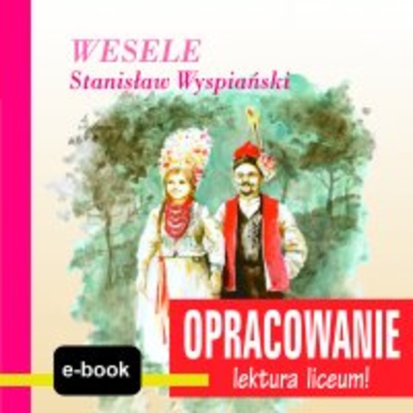 Wesele (Stanisław Wyspiański) - opracowanie - epub