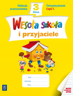 Wesoła szkoła i przyjaciele. Klasa 3. Ćwiczymy pisanie część 1