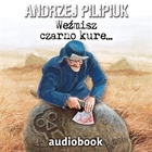 Weźmisz czarno kure - Audiobook mp3